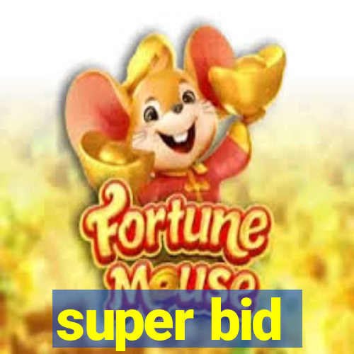 super bid